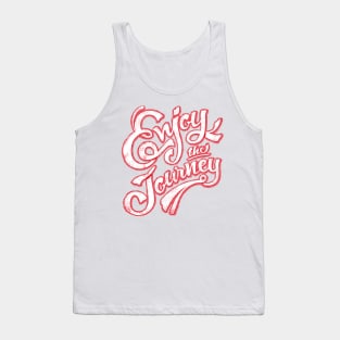 Enjoy The Journey Tank Top